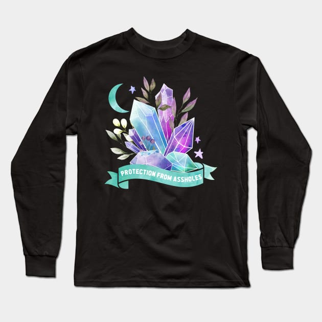 Protection from assholes Crystals Long Sleeve T-Shirt by Moon Phase Design